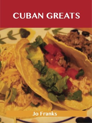 cover image of Cuban Greats: Delicious Cuban Recipes, The Top 43 Cuban Recipes